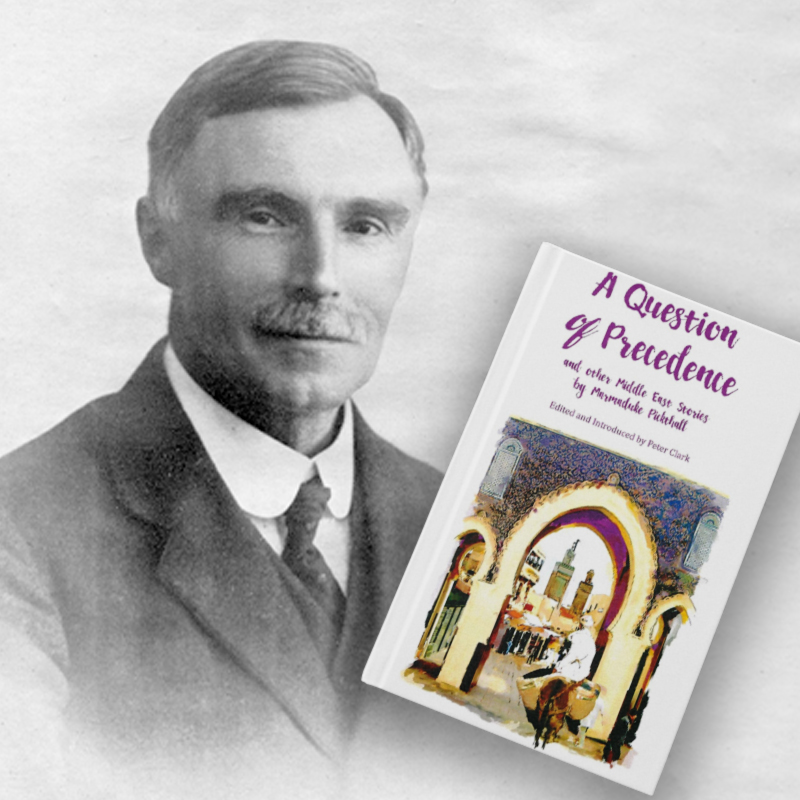 Loyal Enemy The Life and Fictional Works of Marmaduke Pickthall