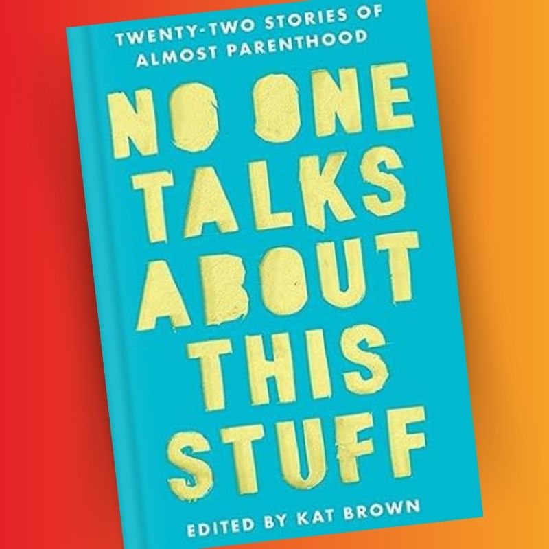 No One Talks About This Stuff Almost Parenthood Bradford Literature(01)