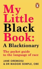 My Little Black Book- A Blacktionary- The pocket guide to the language of race