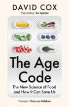 The Age Code- The New Science of Food and How it Can Save Us