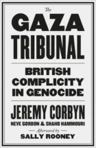 The Gaza Tribunal- Britain’s Complicity in Genocide