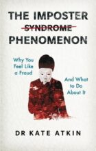 The Imposter Phenomenon- Why you feel like a fraud and what to do about it
